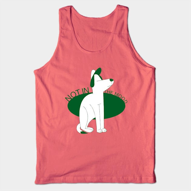 NOT IN THE MOOD Tank Top by magicrooms